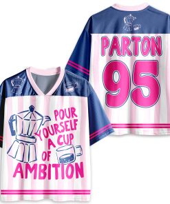 Pour Yourself A Cup Of Ambition Teacher Mesh Jersey